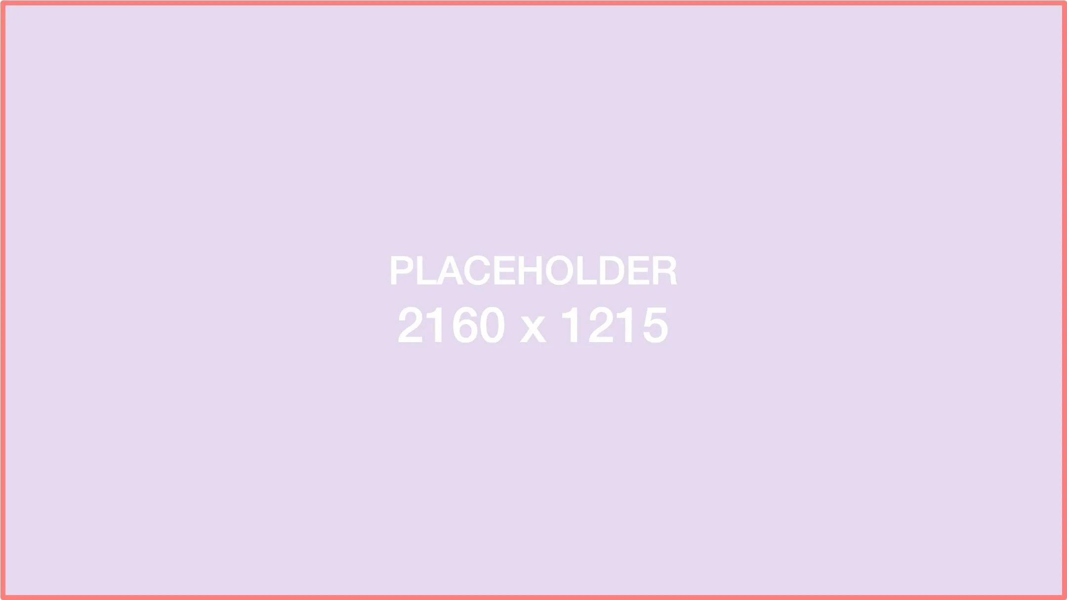 PLACEHOLDER 2160 x 1215 v2